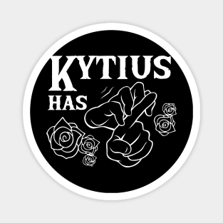 Kytius Has... Magnet